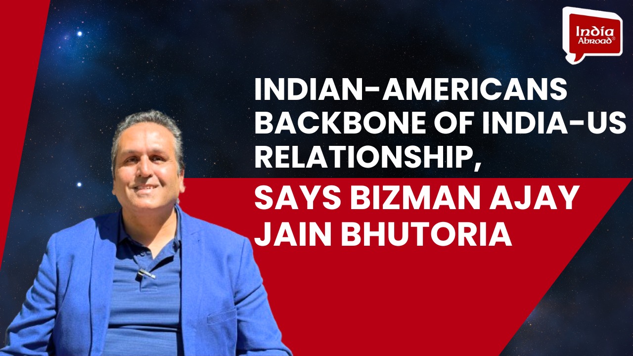 Indian-Americans backbone of India-US relationship, says bizman Ajay Jain Bhutoria